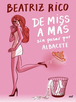 cover image of De miss a más sin pasar por Albacete